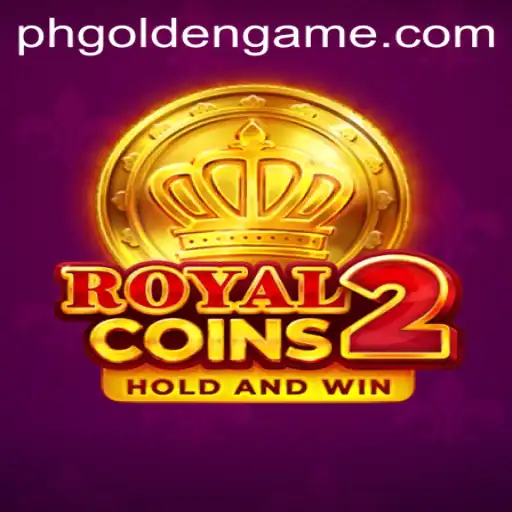 Discovering RoyalCoins2: Unleashing the Adventure of PH Golden