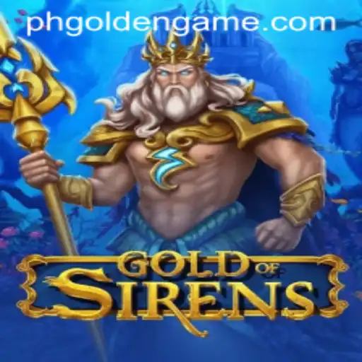 GoldofSirens: Dive into the World of PH Golden